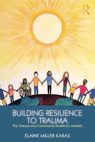 Building Resilience to Trauma: The Trauma and Community Resiliency Models