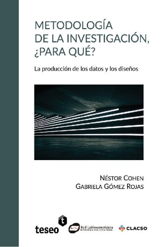 Metodología de la investigación, ¿para qué? La producción de los datos y los diseños