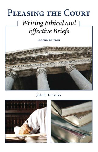Pleasing the court : writing ethical and effective briefs
