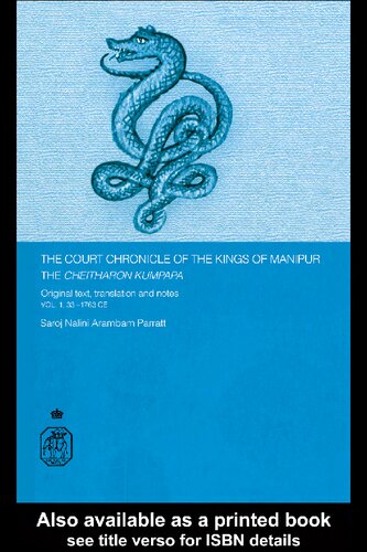 The court chronicle of the kings of Manipur : the Cheitharon kumpapa : original text, translation, and notes