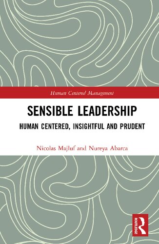 Sensible Leadership: Human Centered, Insightful and Prudent