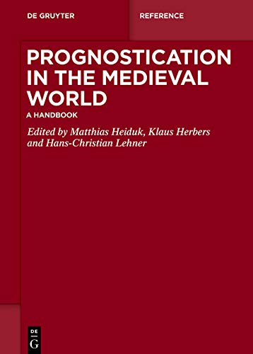 Prognostication in the Medieval World: A Handbook
