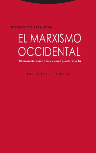 El marxismo occidental. Cómo nació, cómo murió y cómo puede resucitar