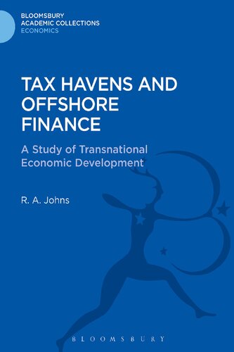 Tax Havens and Offshore Finance: A Study of Transnational Economic Development (Bloomsbury Academic Collections: Economics)
