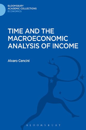 Time and the Macroeconomic Analysis of Income (Bloomsbury Academic Collections: Economics)