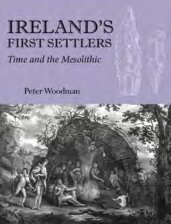 Ireland's First Settlers: Time and the Mesolithic
