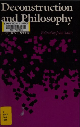 Deconstruction and Philosophy: The Texts of Jacques Derrida