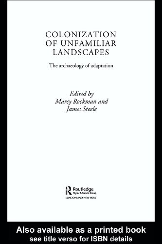 The Colonization of Unfamiliar Landscapes: The Archaeology of Adaptation