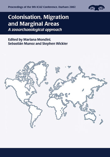 Colonisation, Migration, and Marginal Areas: A Zooarchaeological Approach
