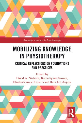 Mobilizing Knowledge in Physiotherapy: Critical Reflections on Foundations and Practices