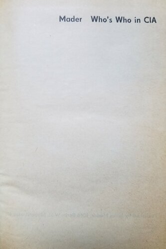 Who's Who in CIA: A biographical reference work on 3,000 officers of the civil and military branches of the secret services of the USA in 120 countries