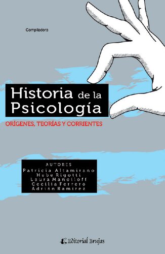 Historia de la psicología. Orígenes, teorías y corrientes