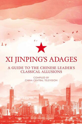 Xi Jinping's Adages: A Guide to the Chinese Leader's Classical Allusions