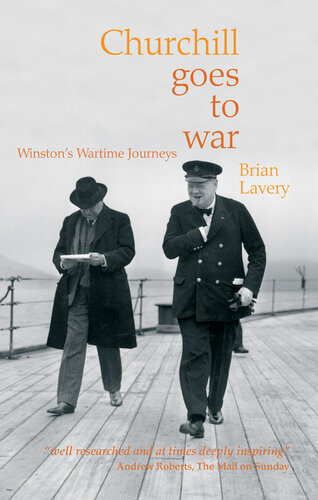 Churchill Goes to War: Winston's Wartime Journeys