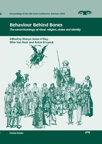 Behaviour Behind Bones: The zooarchaeology of ritual, religion, status and identity