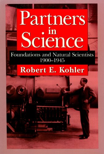 Partners in Science: Foundations and Natural Scientists, 1900-1945
