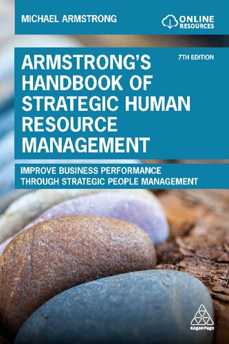 Armstrong’s Handbook of Strategic Human Resource Management: Improve Business Performance through Strategic People Management