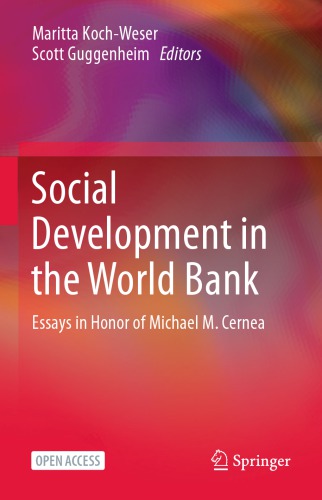Social Development In The World Bank: Essays In Honor Of Michael M. Cernea