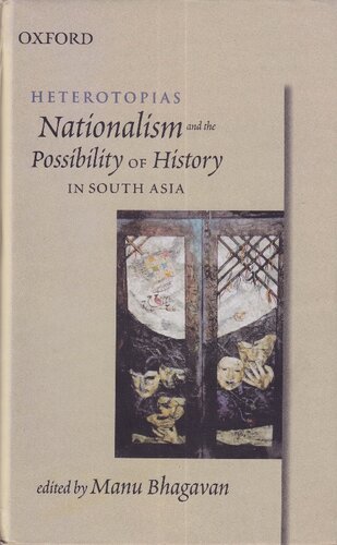 Heterotopias: Nationalism and the Possibility of History in South Asia