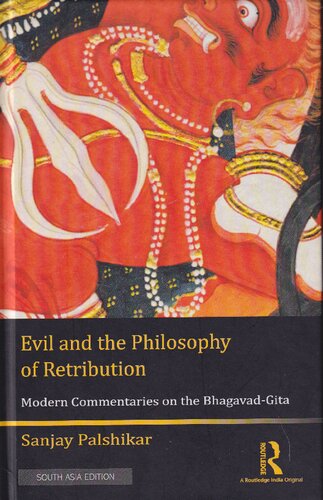 Evil and the Philosophy of Retribution: Modern Commentaries on the Bhagavad-Gita