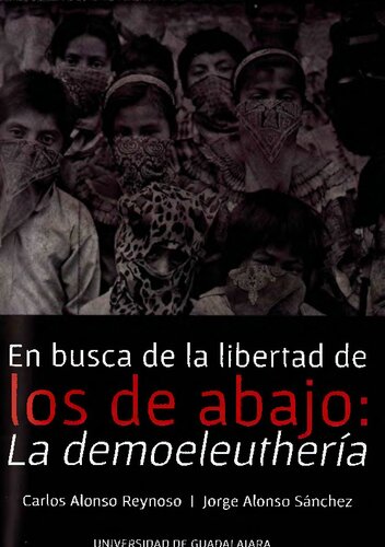 En busca de la libertad de los de abajo: L demoeleuthería (Spanish Edition)