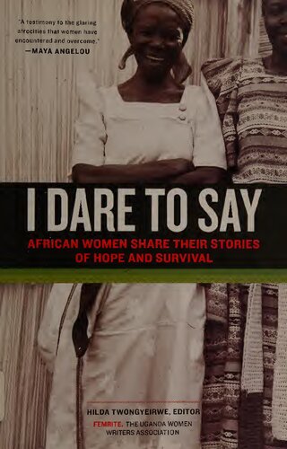 I Dare to Say: African Women Share Their Stories of Hope and Survival