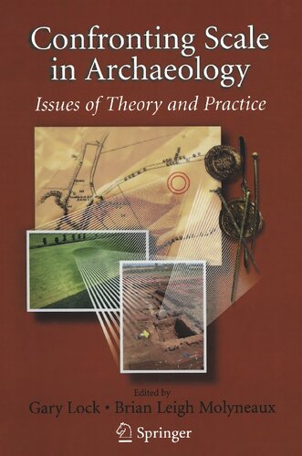 Confronting Scale in Archaeology: Issues of Theory and Practice