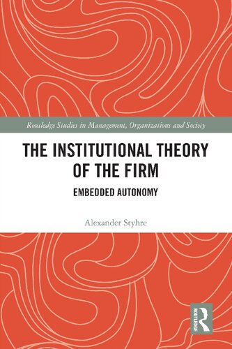 The Institutional Theory of the Firm: Embedded Autonomy