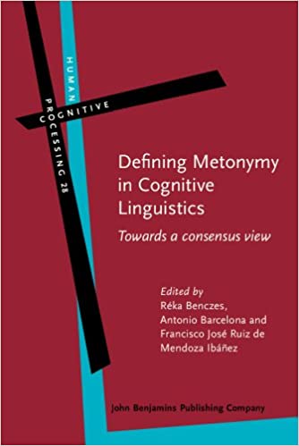 Defining Metonymy in Cognitive Linguistics: Towards a Consensus View