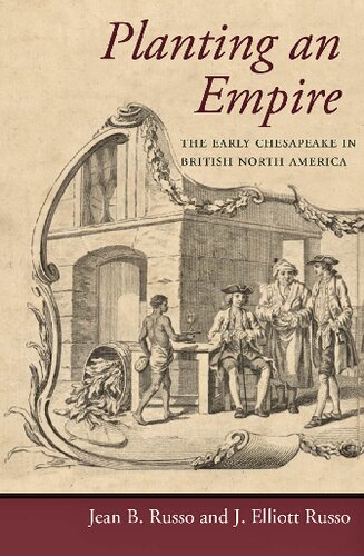 Planting an Empire: The Early Chesapeake in British North America