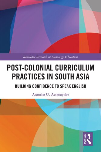 Post-Colonial Curriculum Practices in South Asia: Building Confidence to Speak English