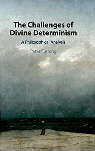 The Challenges of Divine Determinism: A Philosophical Analysis