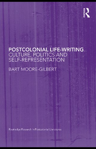 Postcolonial Life-Writing: Culture, politics and self-representation