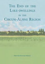 The end of the lake-dwellings in the Circum-Alpine region