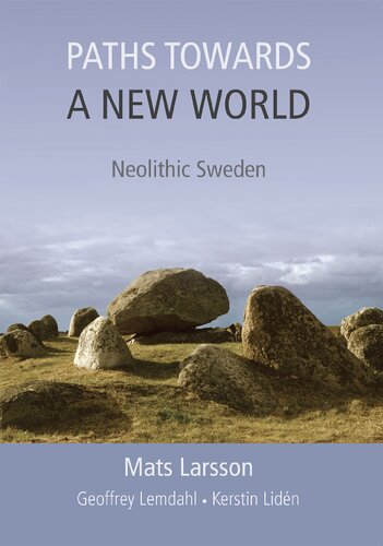 Paths Towards a New World: Neolithic Sweden
