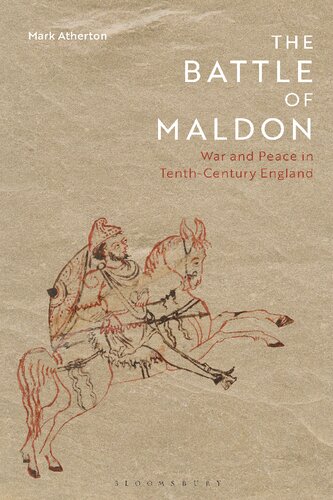 The Battle of Maldon: War and Peace in Tenth-Century England