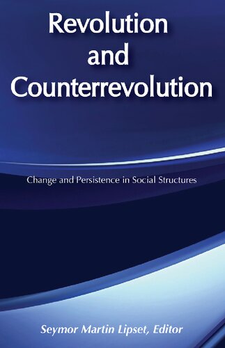 Revolution and Counterrevolution: Change and Persistence in Social Structures