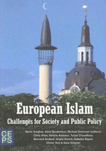EUROPEAN ISLAM : CHALLENGES FOR PUBLIC POLICY AND SOCIETY