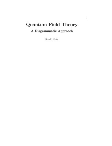 Quantum Field Theory.. A Diagrammatic Approach [2019 draft]