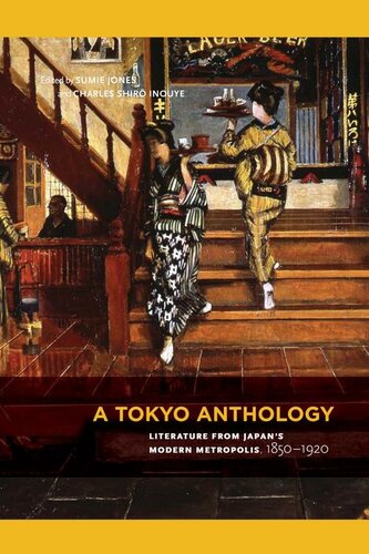 A Tokyo Anthology: Literature from Japan’s Modern Metropolis, 1850–1920
