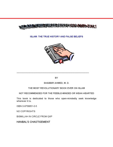 ISLAM: THE TRUE HISTORY AND FALSE BELIEFS