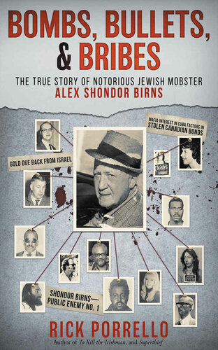 Bombs, Bullets, and Bribes: The True Story of Notorious Jewish Mobster Alex 