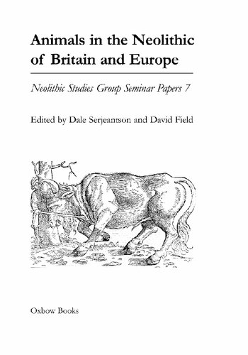 Animals in the Neolithic of Britain and Europe (Neolithic Studies Group Seminar Papers)