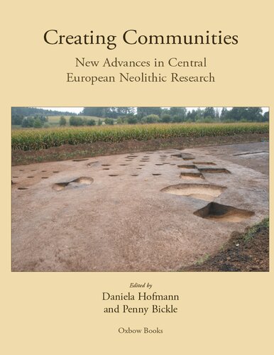 Creating Communities: New advances in Central European Neolithic Research