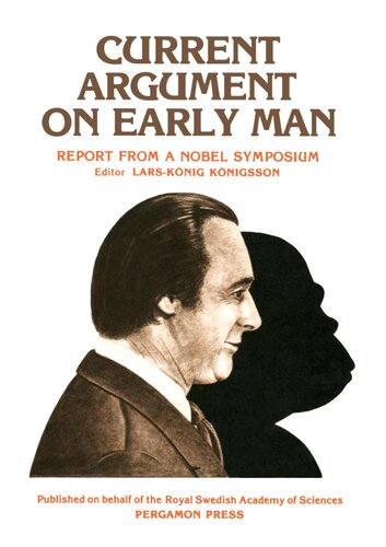Current Argument on Early Man: Report from a Nobel Symposium