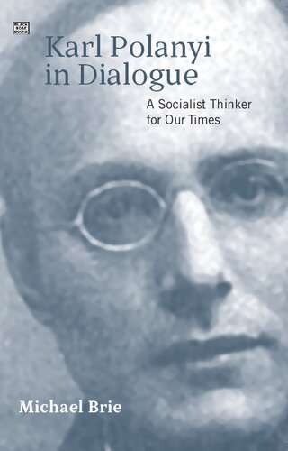Karl Polanyi in Dialogue: A Socialist Thinker for Our Times