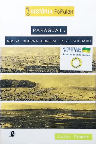 Paraguai: nossa guerra contra esse soldado