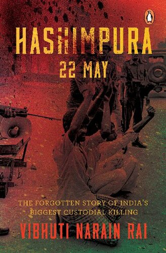 Hashimpura 22 May: The Forgotten Story of India's Biggest Custodial Killing