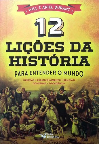 12 Lições da História - Para Entender o Mundo