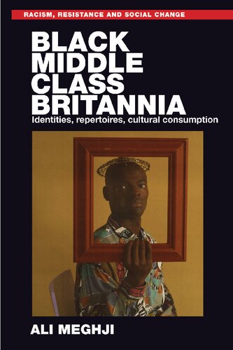Black Middle-Class Britannia: Identities, Repertoires, Cultural Consumption
